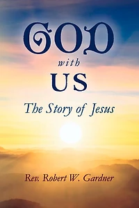 GOD WITH US: The Story of Jesus