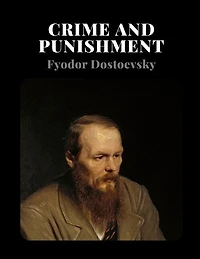 Crime And Punishment By Fyodor Dostoevsky