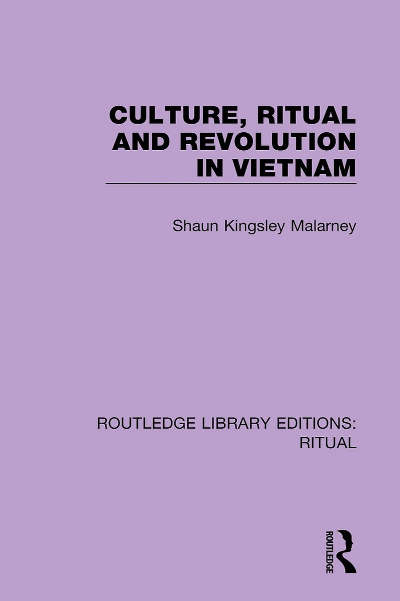 Culture, Ritual And Revolution Vietnam
