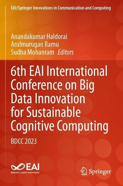 6th EAI International Conference on Big Data Innovation for Sustainable Cognitive Computing: BDCC 2023