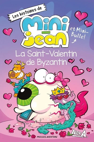 Les aventures de mini-jean et mini-bulle la Saint-Valentin de Byzantin