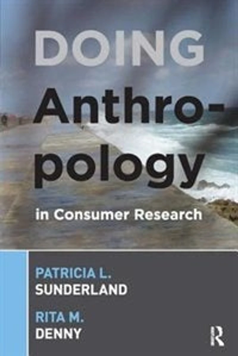 DOING ANTHROPOLOGY CONSUMER RESEARCH
