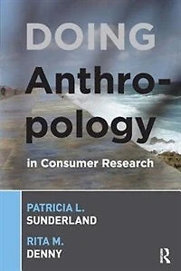 DOING ANTHROPOLOGY CONSUMER RESEARCH