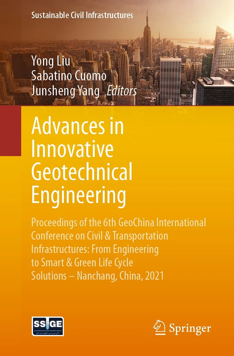 Advances Innovative Geotechnical Engineering: Proceedings of the 6th GeoChina International Conference on Civil & Transportation Infrastructures: From Engineering to Smart