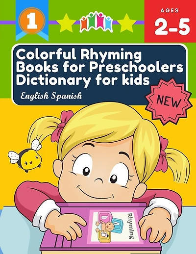 Colorful Rhyming Books for Preschoolers Dictionary for kids English Spanish: My first little reader easy books with 100+ rhyming words picture cards big books for preschoolers, toddlers, kindergarten, homeschooling children for online distance learning