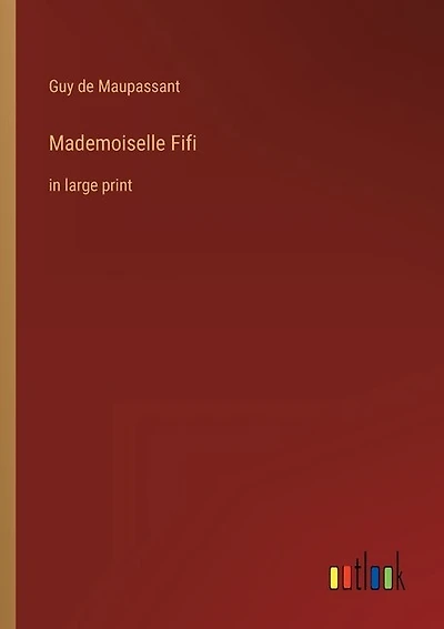 Mademoiselle Fifi: in large print