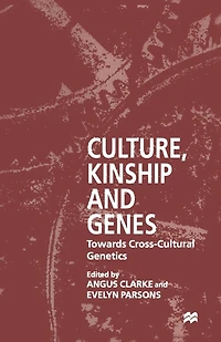 Culture, Kinship And Genes: Towards Cross-cultural Genetics