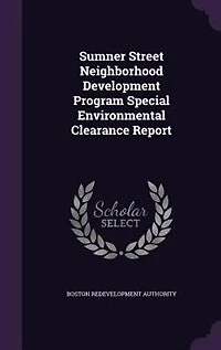 Sumner Street Neighborhood Development Program Special Environmental Clearance Report