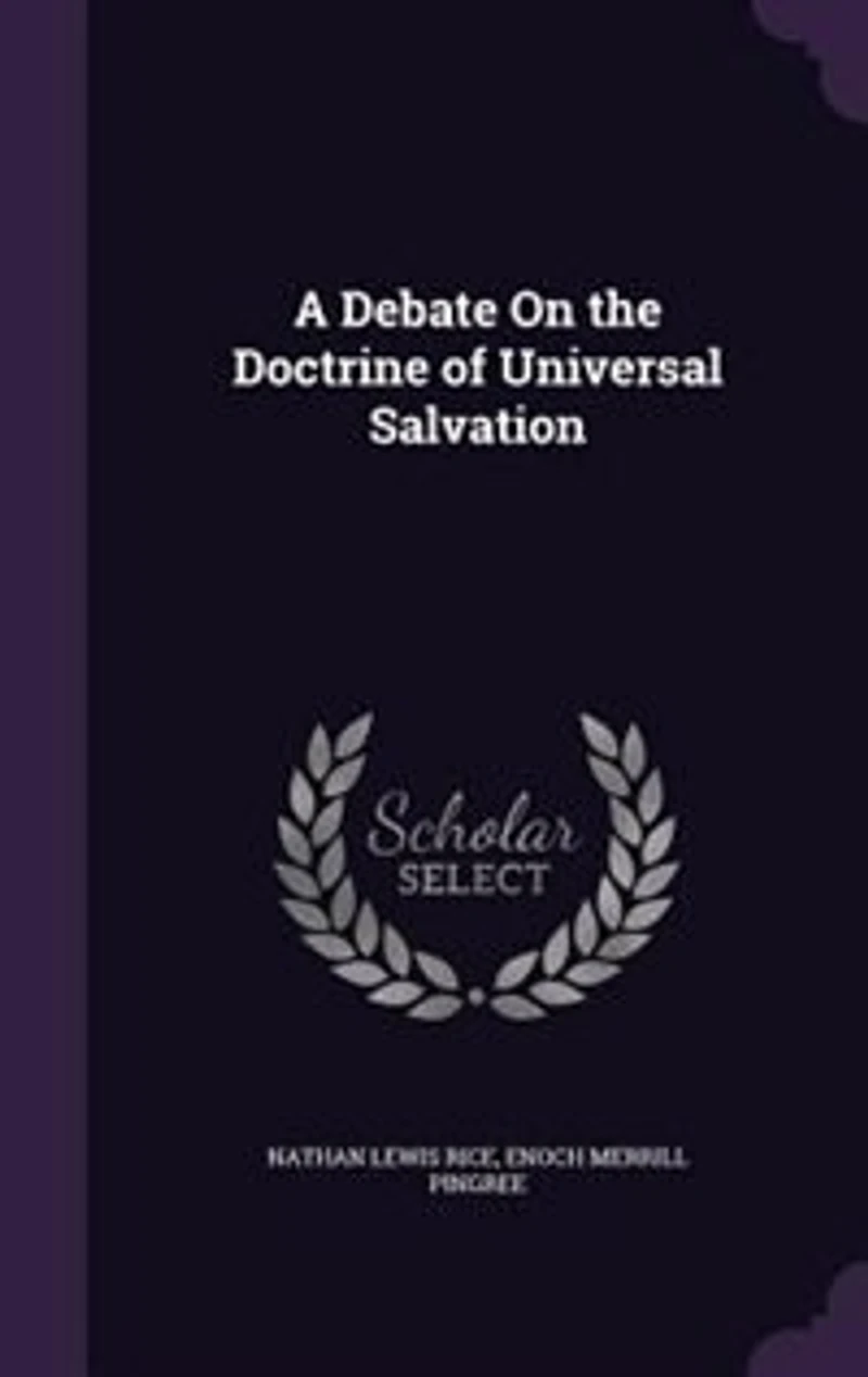 A Debate On the Doctrine of Universal Salvation