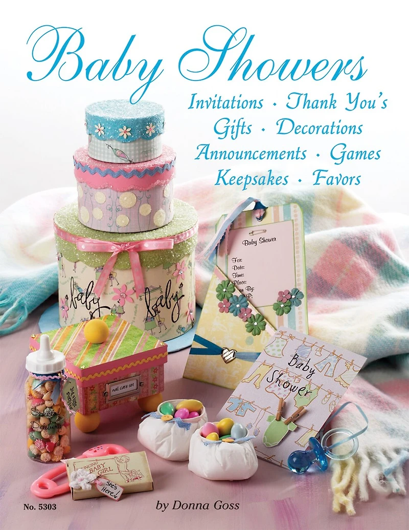Baby Showers: Invitations, Thank You's, Gifts, Decorations, Announcements, Games, Keepsakes, Favors