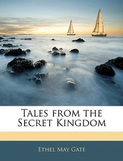 Tales From the Secret Kingdom (Classic Reprint)