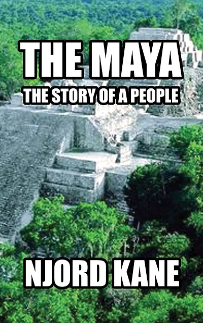 The Maya: The Story of a People