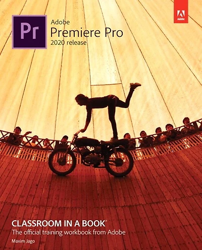 Adobe Premiere Pro Classroom a Book 2025 Release