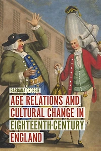 Age Relations and Cultural Change in Eighteenth-Century England