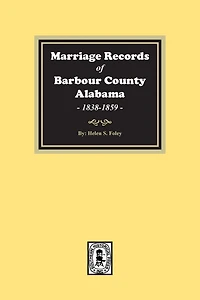 Marriage Records of Barbour County, Alabama, 1838-1859