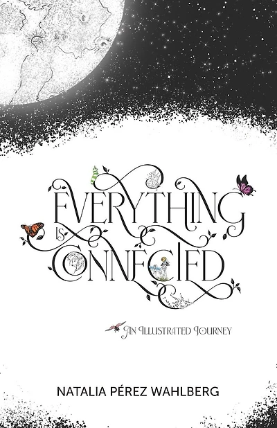 Everything is Connected: An Illustrated Journey