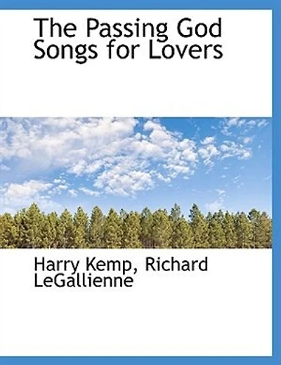 The Passing God: Songs for Lovers (Classic Reprint)