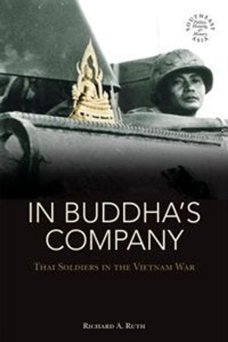 Buddha's Company: Thai Soldiers The Vietnam War