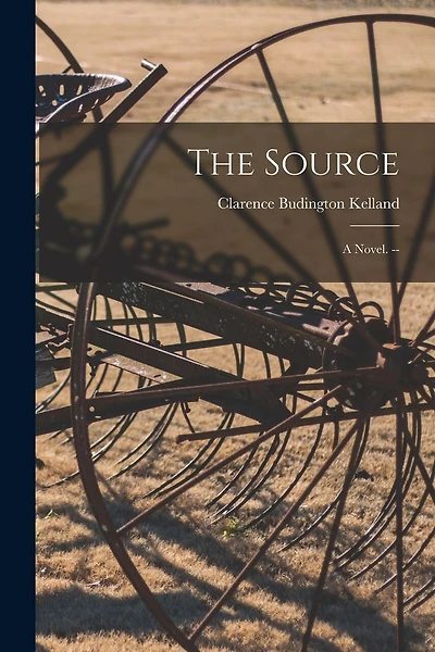 The Source: a Novel. --