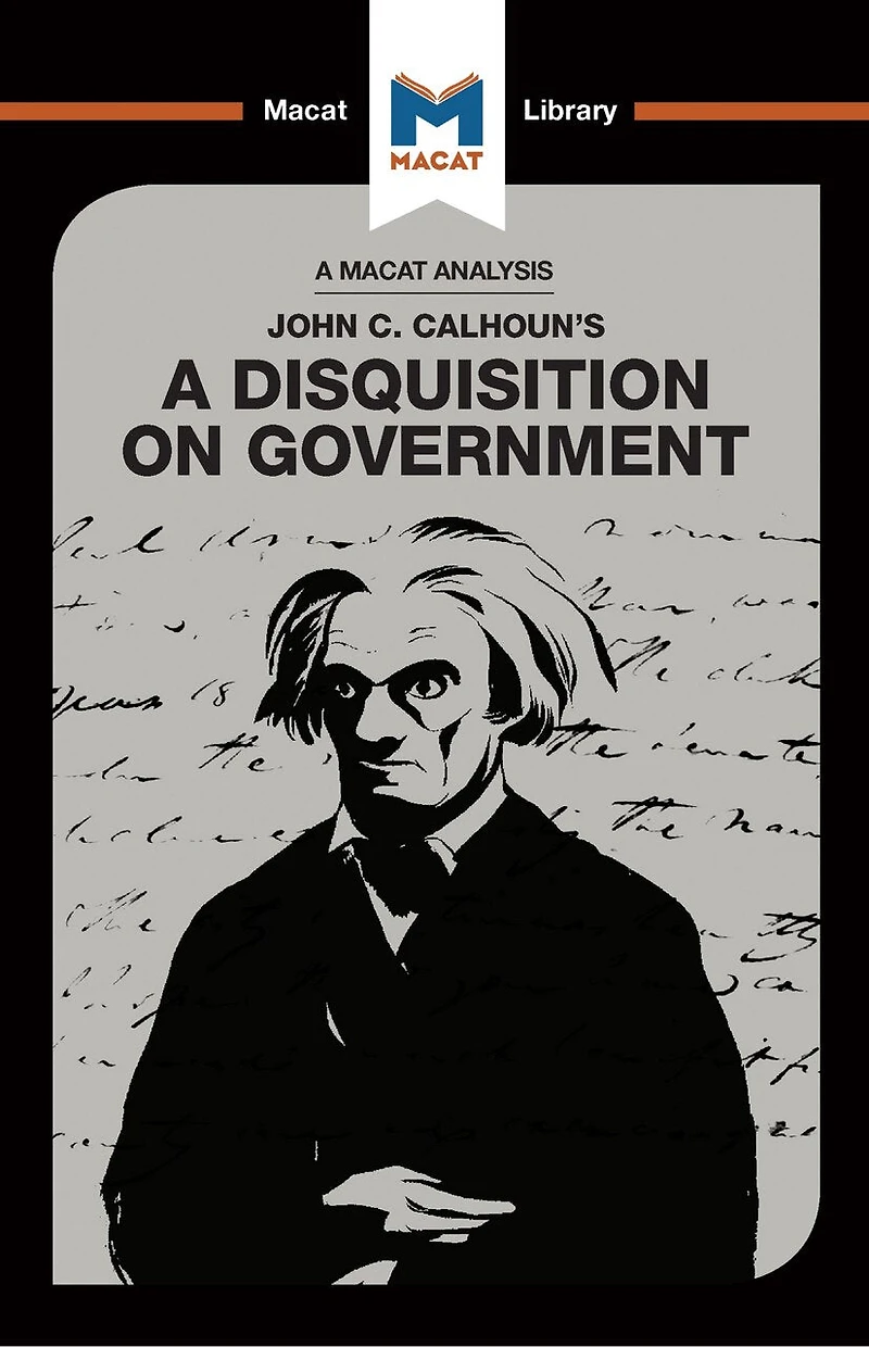 An Analysis of John C. Calhoun's A Disquisition on Government