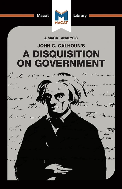 An Analysis of John C. Calhoun's A Disquisition on Government