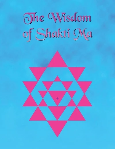The Wisdom of Shakti Ma