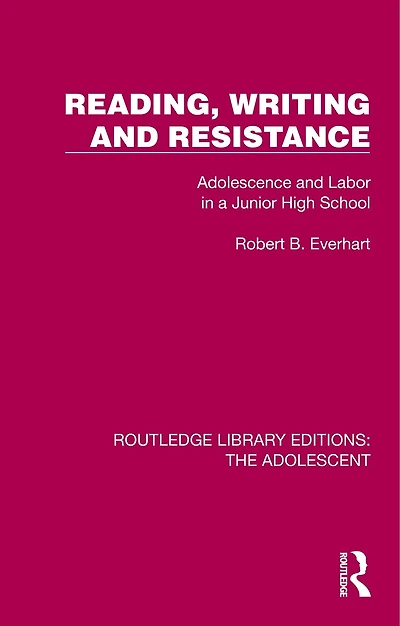 Reading, Writing and Resistance: Adolescence Labor a Junior High School