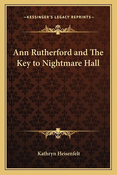 Ann Rutherford and the Key to Nightmare Hall
