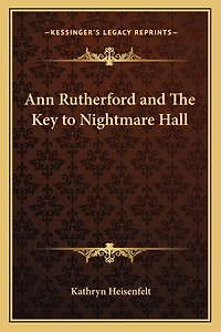 Ann Rutherford and the Key to Nightmare Hall