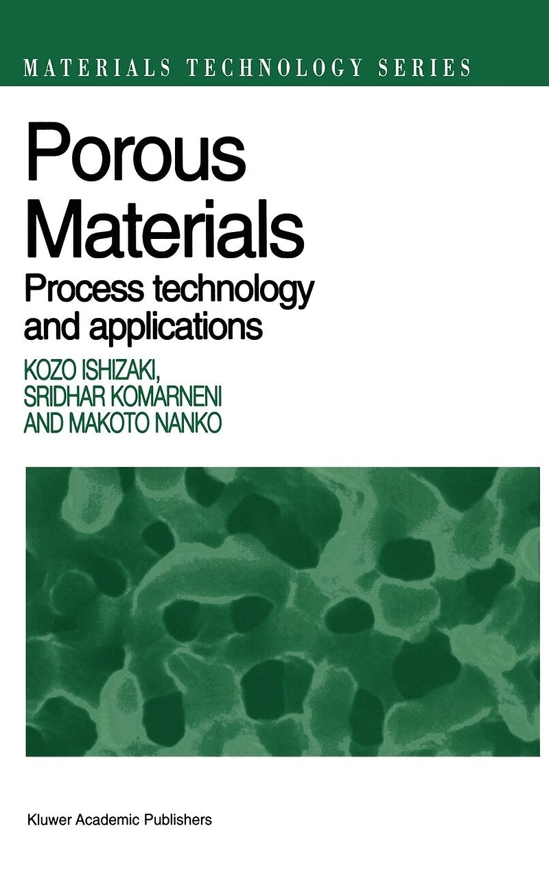Porous Materials: Process technology and applications