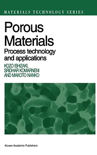 Porous Materials: Process technology and applications