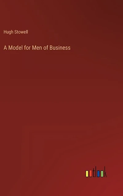 A Model for Men of Business