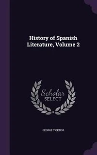 History of Spanish Literature, Volume 2