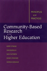 Community-Based Research and Higher Education: Principles and Practices