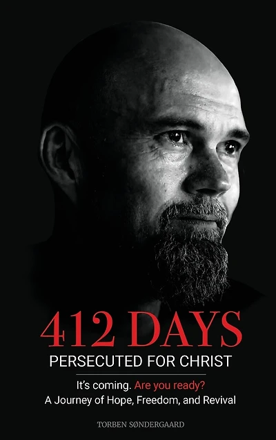 412 Days: PERSECUTED FOR CHRIST It's coming. Are you ready?