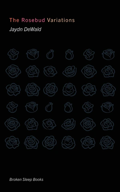 The Rosebud Variations