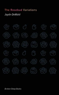 The Rosebud Variations