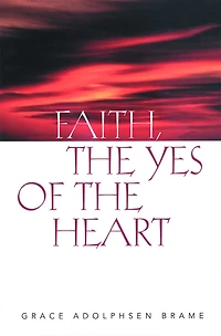 Faith, the Yes of the Heart