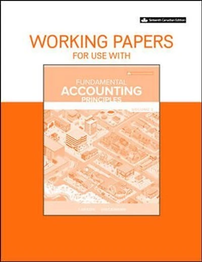 Working Papers for Fundamental Accounting Principles Volume 2