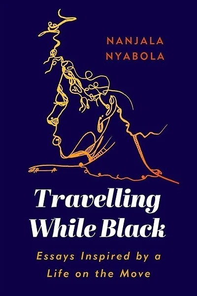 Travelling While Black: Essays Inspired By A Life On The Move
