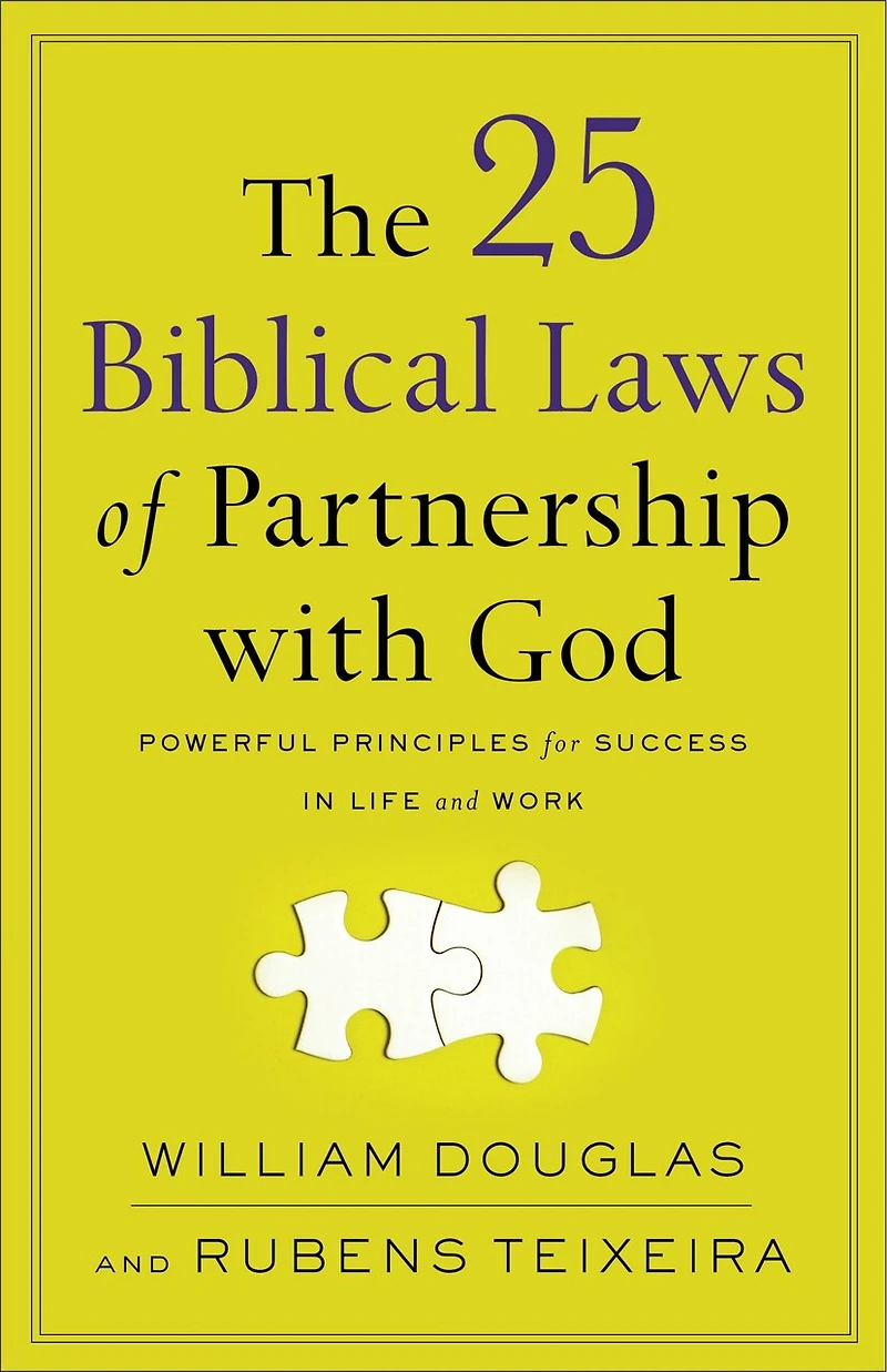 The 25 Biblical Laws of Partnership with God: Powerful Principles for Success Life and Work