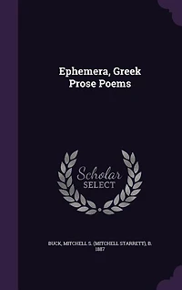 Ephemera, Greek Prose Poems