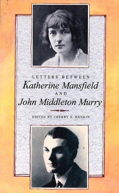 Letters Between Katherine Mansfield And John Middleton Murry