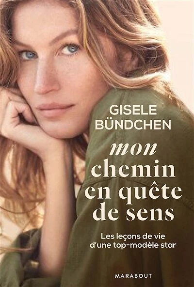 Mon chemin en quête de sens: Les leçons vie d'une top-modèle star