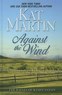 Against The Wind: (Large  Print)