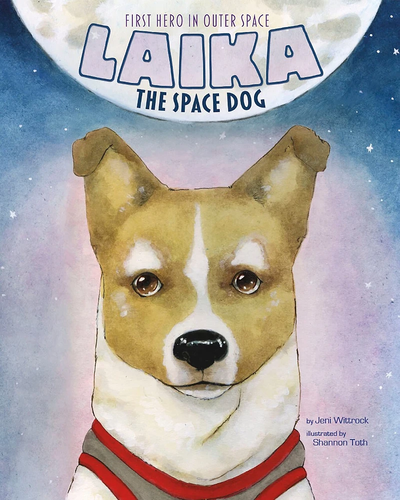 Laika the Space Dog: First Hero Outer