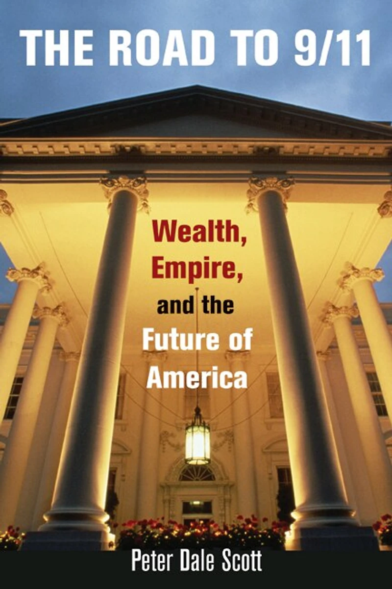 the Road to 9/11: Wealth, Empire, and Future of America