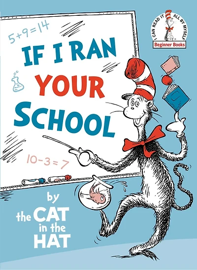 If I Ran Your School-by the Cat Hat