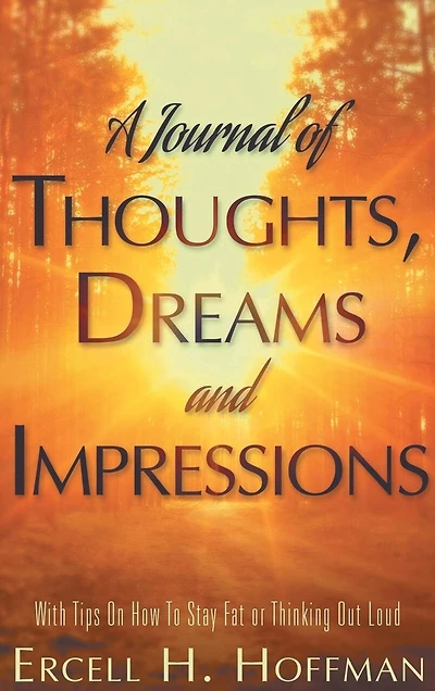 A Journal of Thoughts, Dreams and Impressions