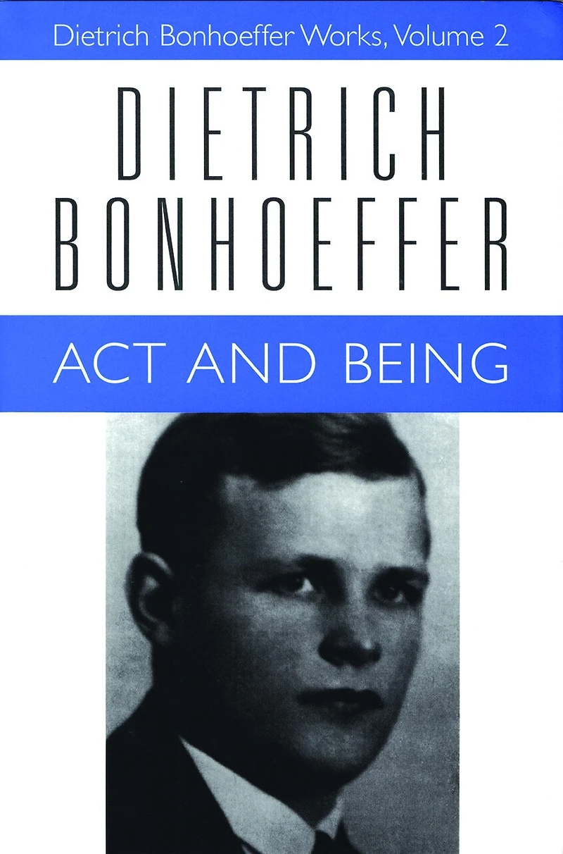 Act and Being: Dietrich Bonhoeffer Works